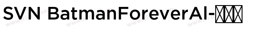 SVN BatmanForeverAl字体转换